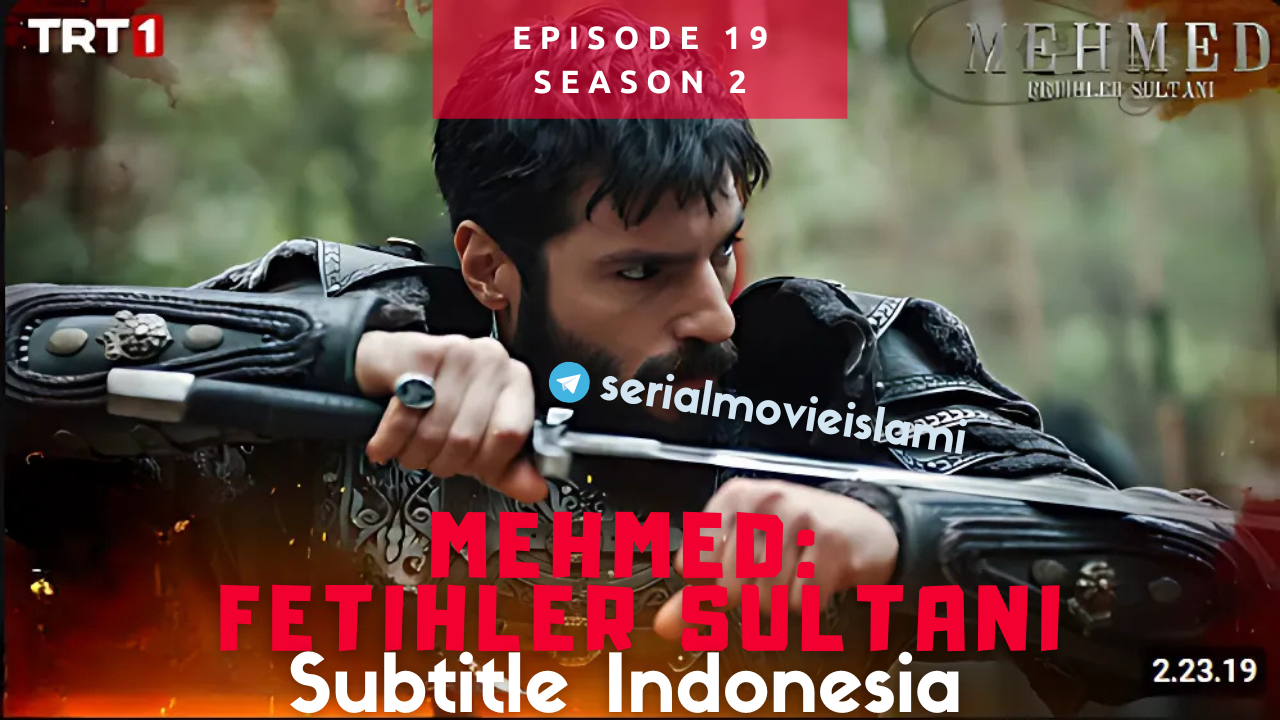 Episode 19 Mehmed Fetihler