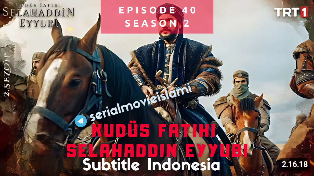 Kudus Fatihi Episode 40