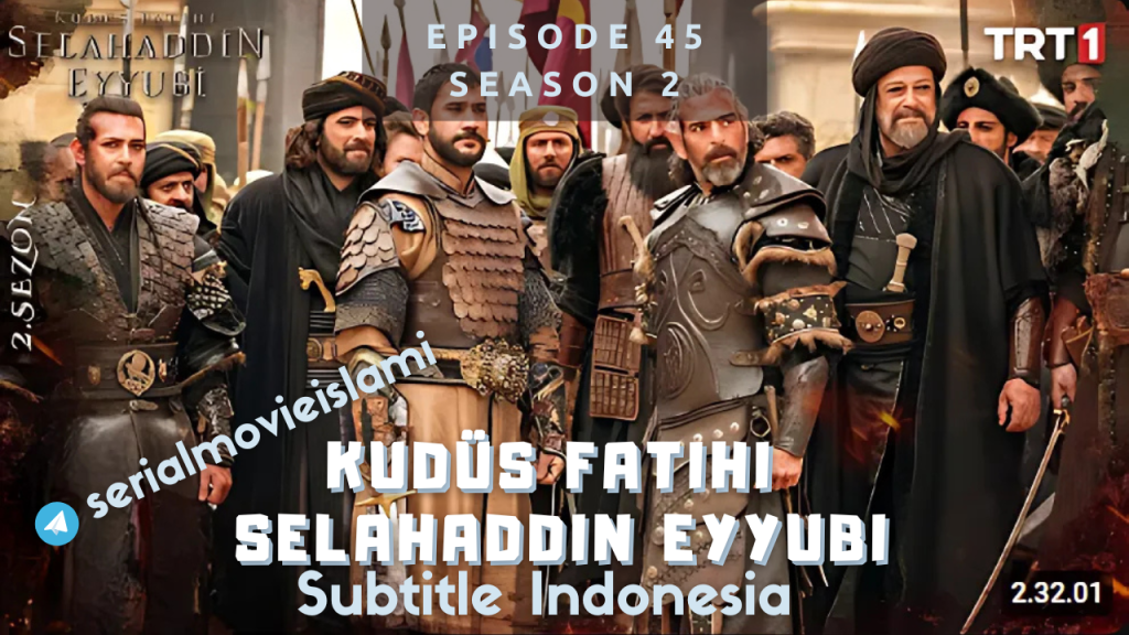 Kudus Fatihi Episode 45