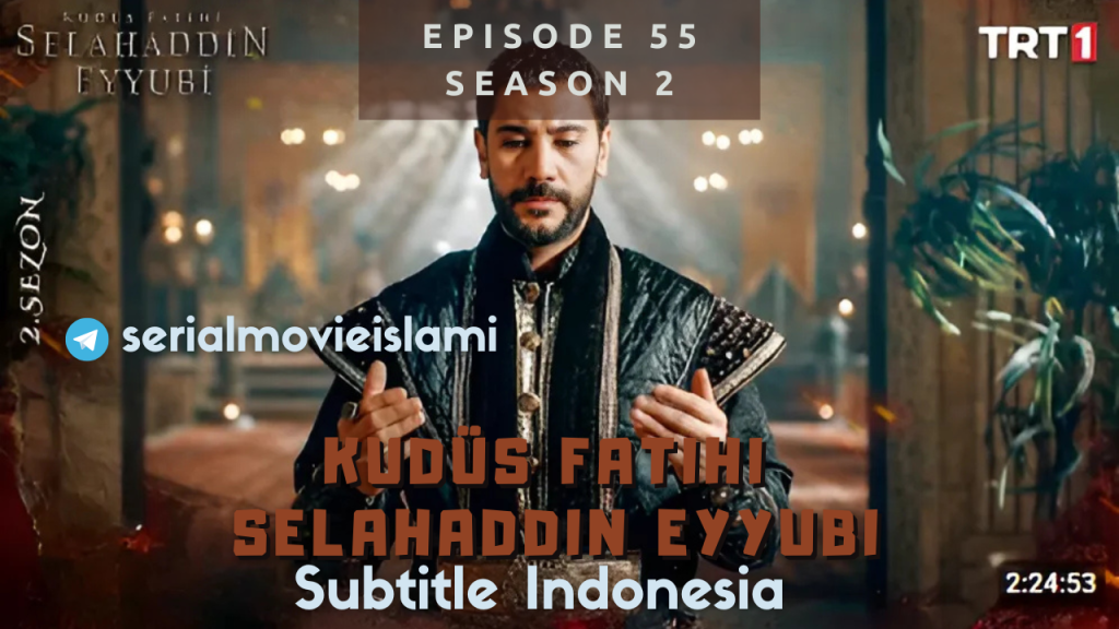Kudus Fatihi Episode 55