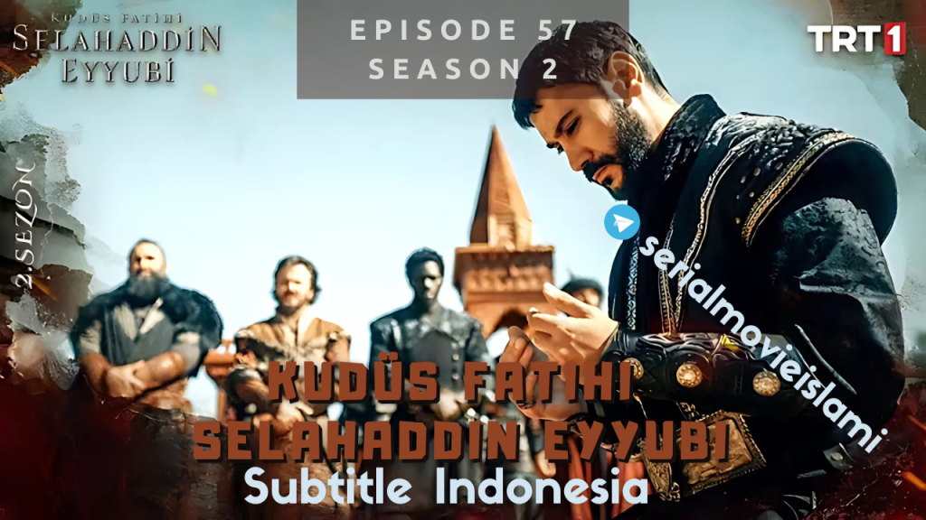 Kudus Fatihi Episode 57
