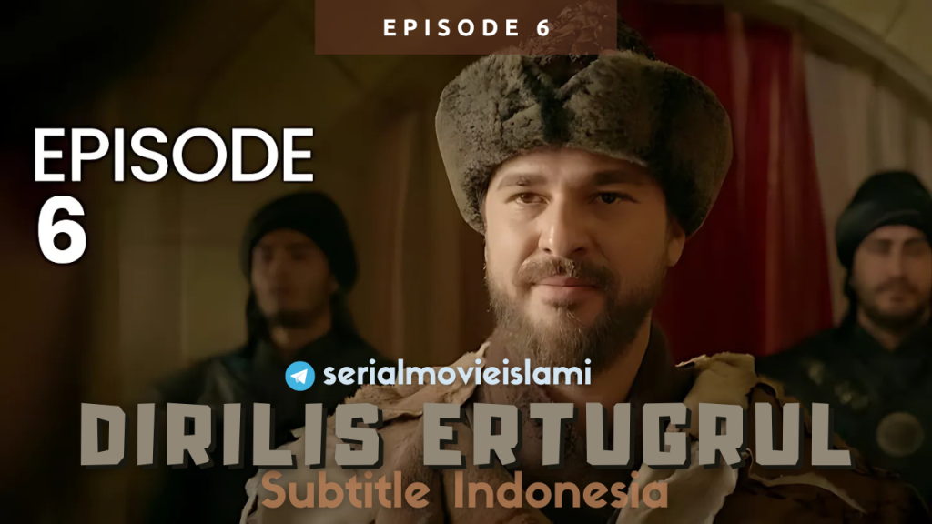 Dirilis Ertugrul Episode 6