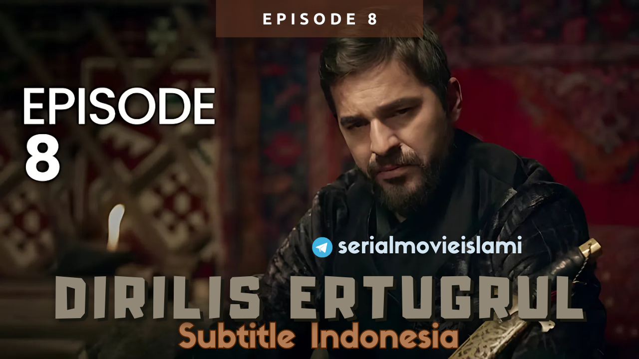Dirilis Ertugrul Episode 8