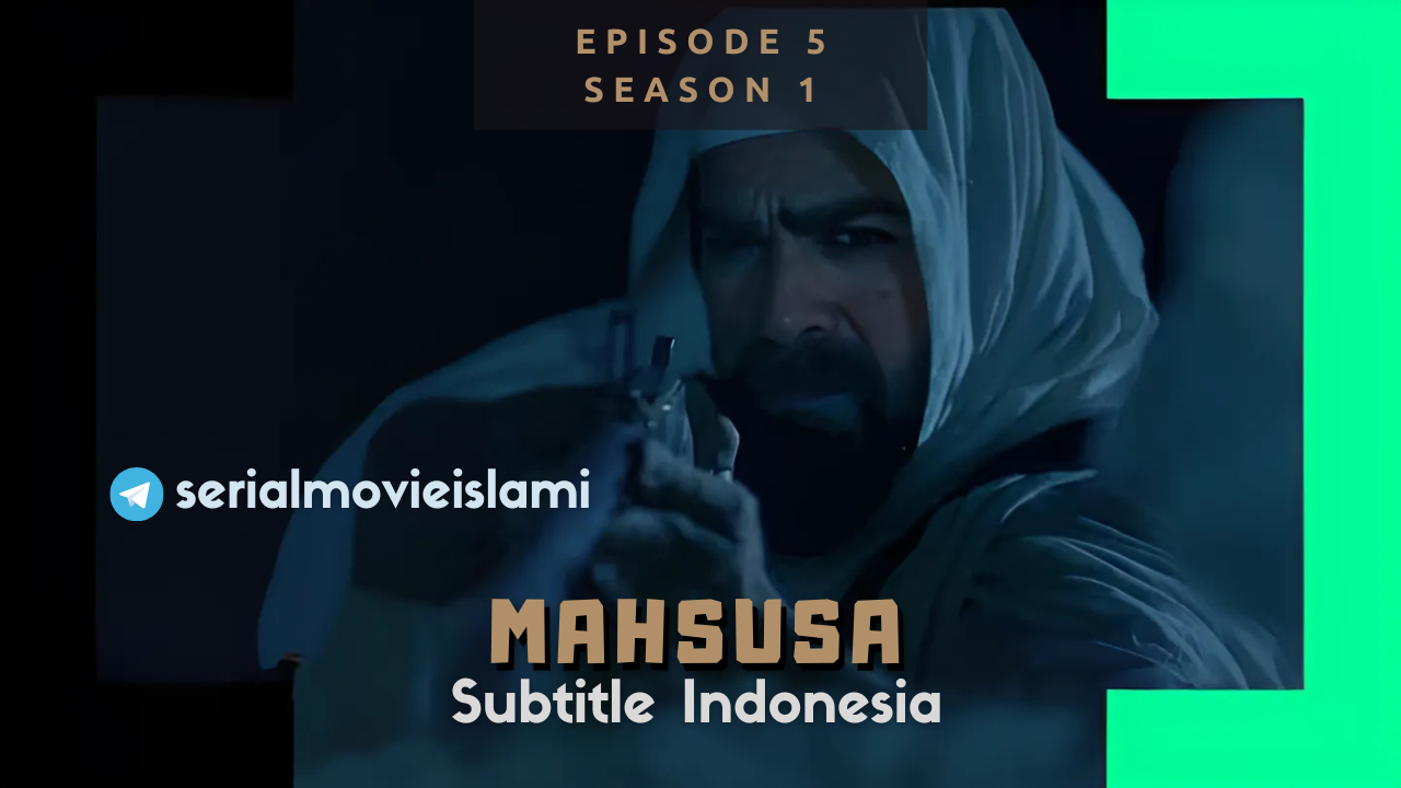 Mahsusa Episode 5