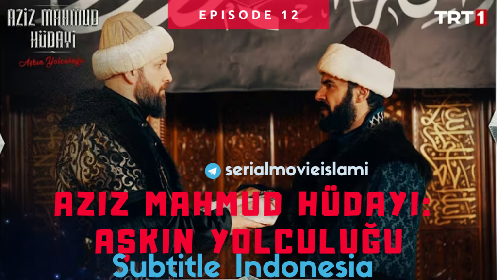 Aziz Mahmud Episode 12
