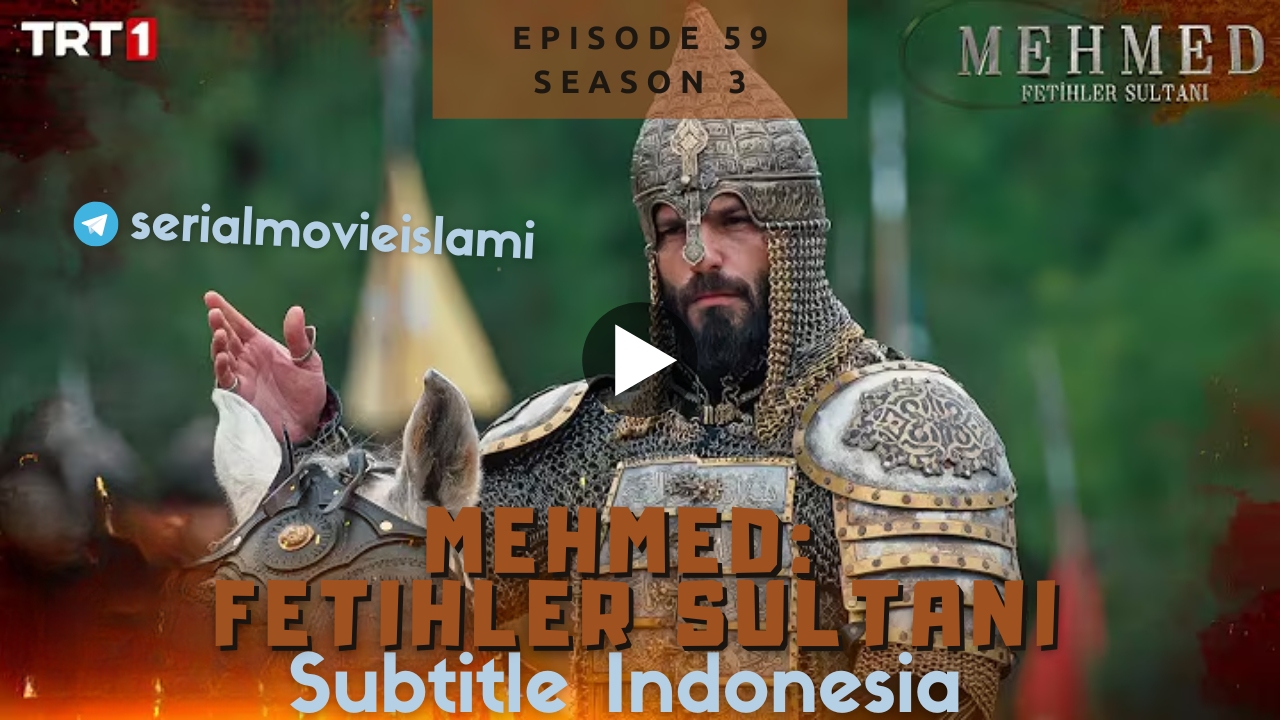 Mehmed Fetihler Sultanı Episode 59 Subtitle Indonesia