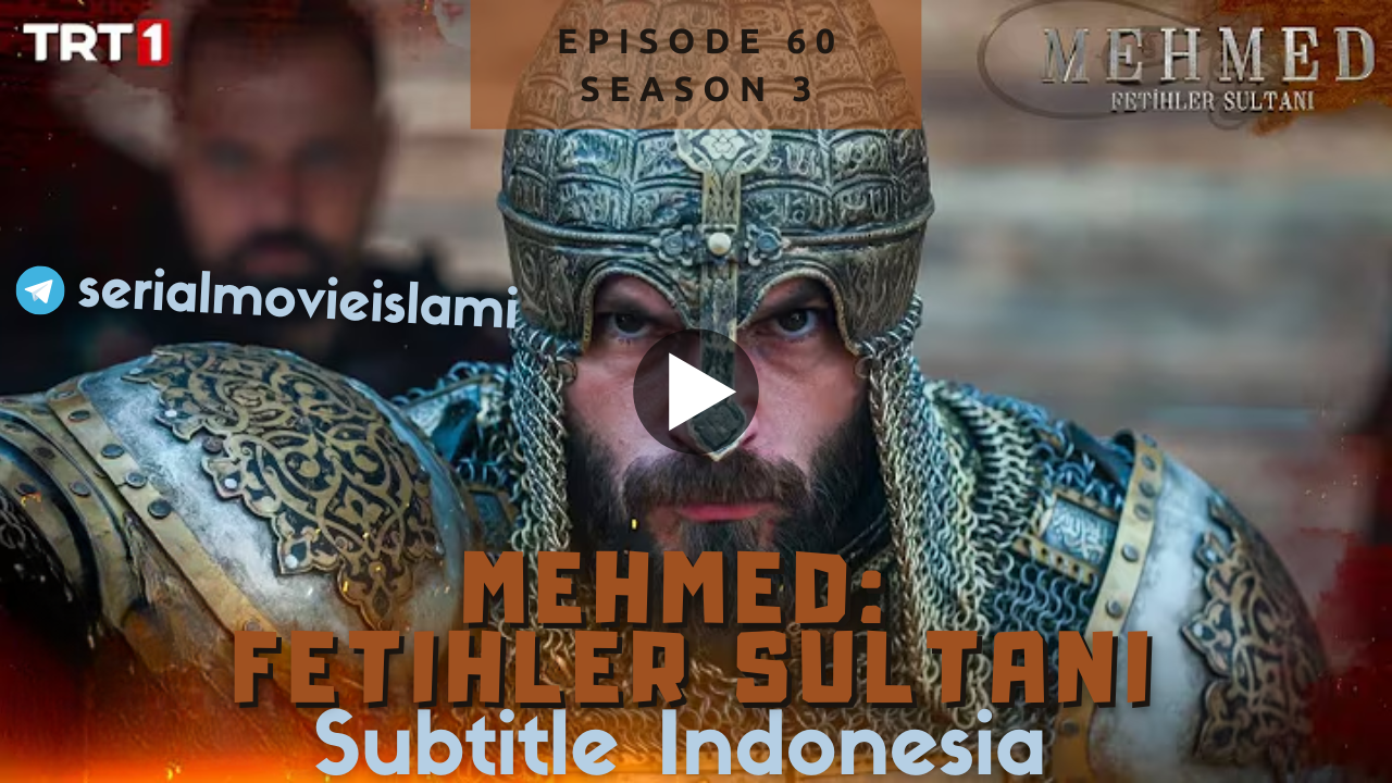 Mehmed Fetihler Sultanı Episode 60 Subtitle Indonesia
