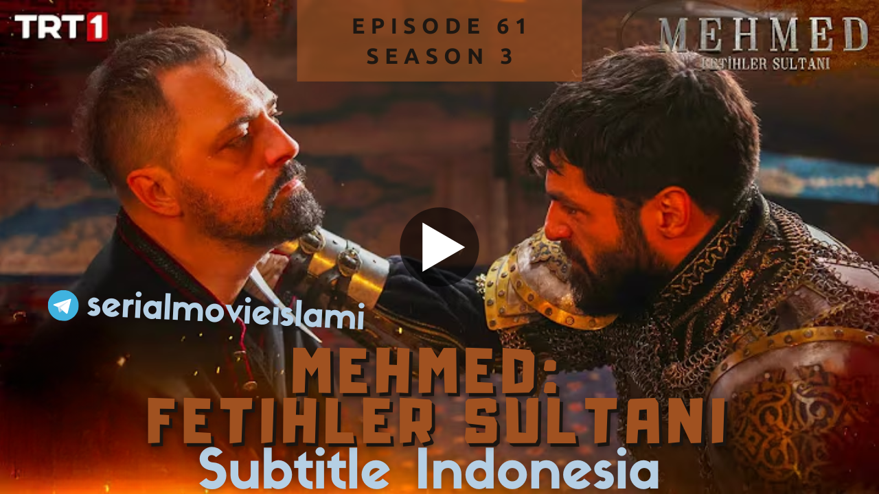 Mehmed Fetihler Sultanı Episode 61 Subtitle Indonesia