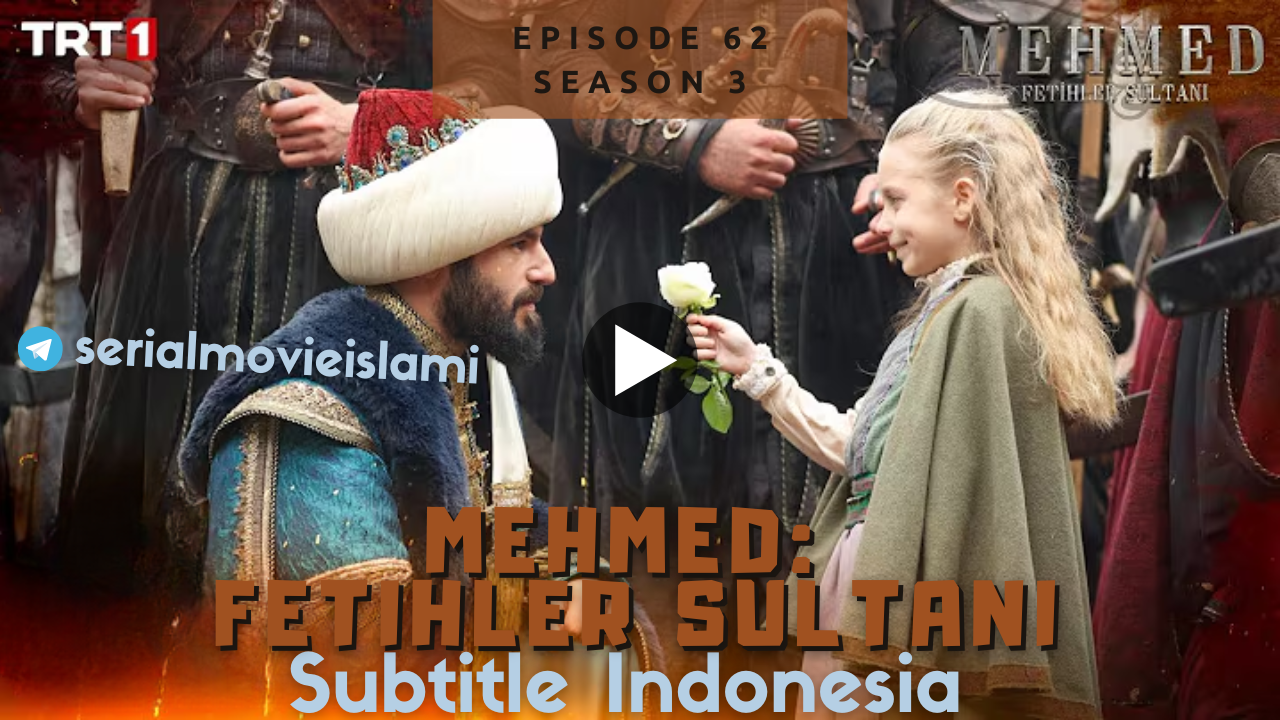 Mehmed Fetihler Sultanı Episode 62 Subtitle Indonesia