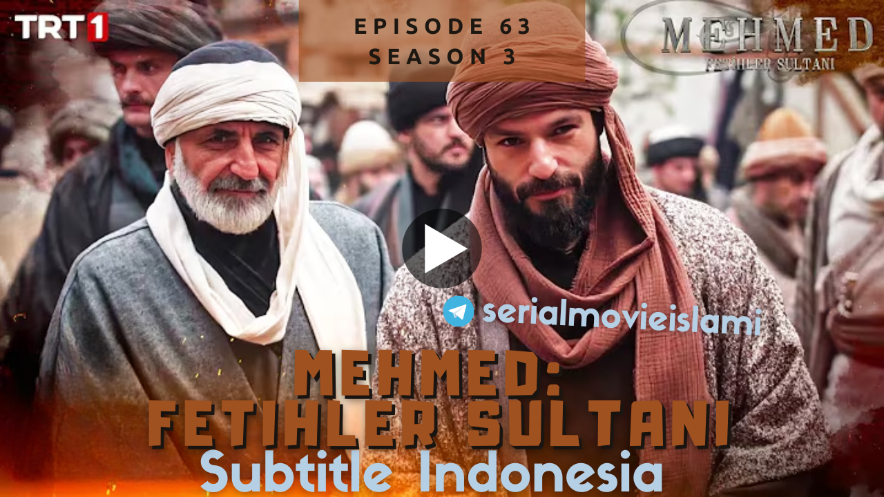 Mehmed Fetihler Sultanı Episode 63 Subtitle Indonesia