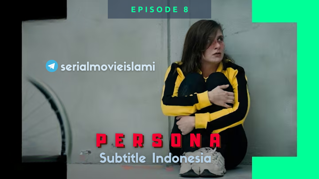 Persona Episode 8 Subtitle Indonesia