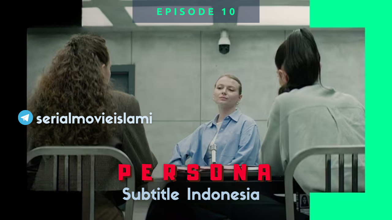 Persona Episode 10 FINAL Subtitle Indonesia