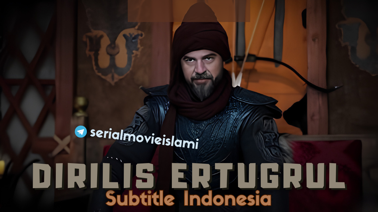 Dirilis Ertugrul Episode 22 Subtitle Indonesia