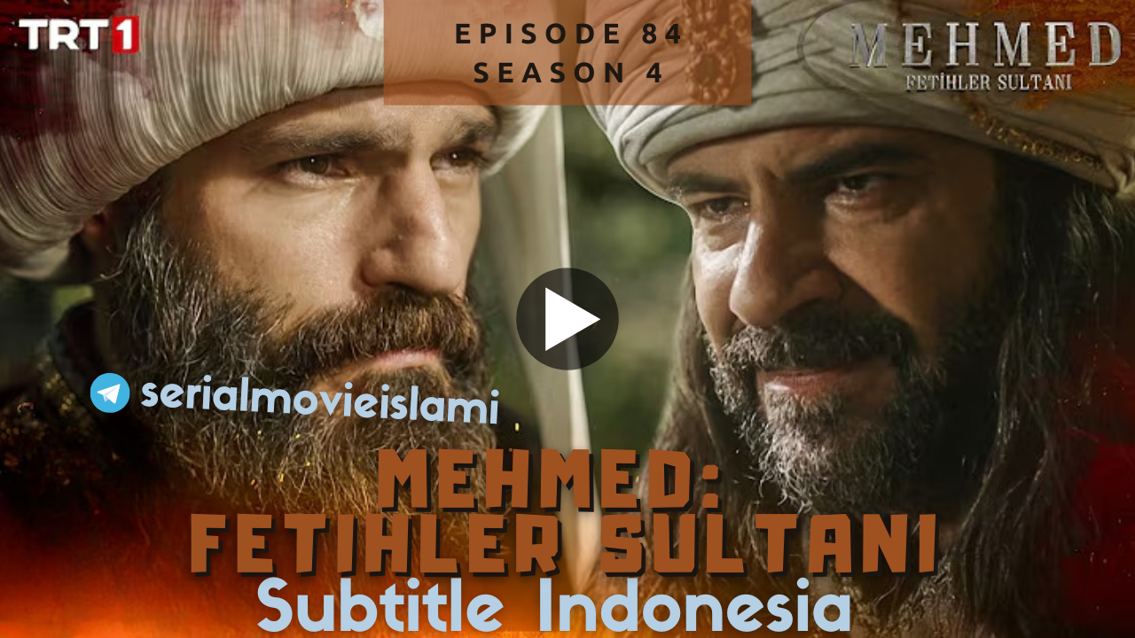Mehmed Fetihler Episode 84