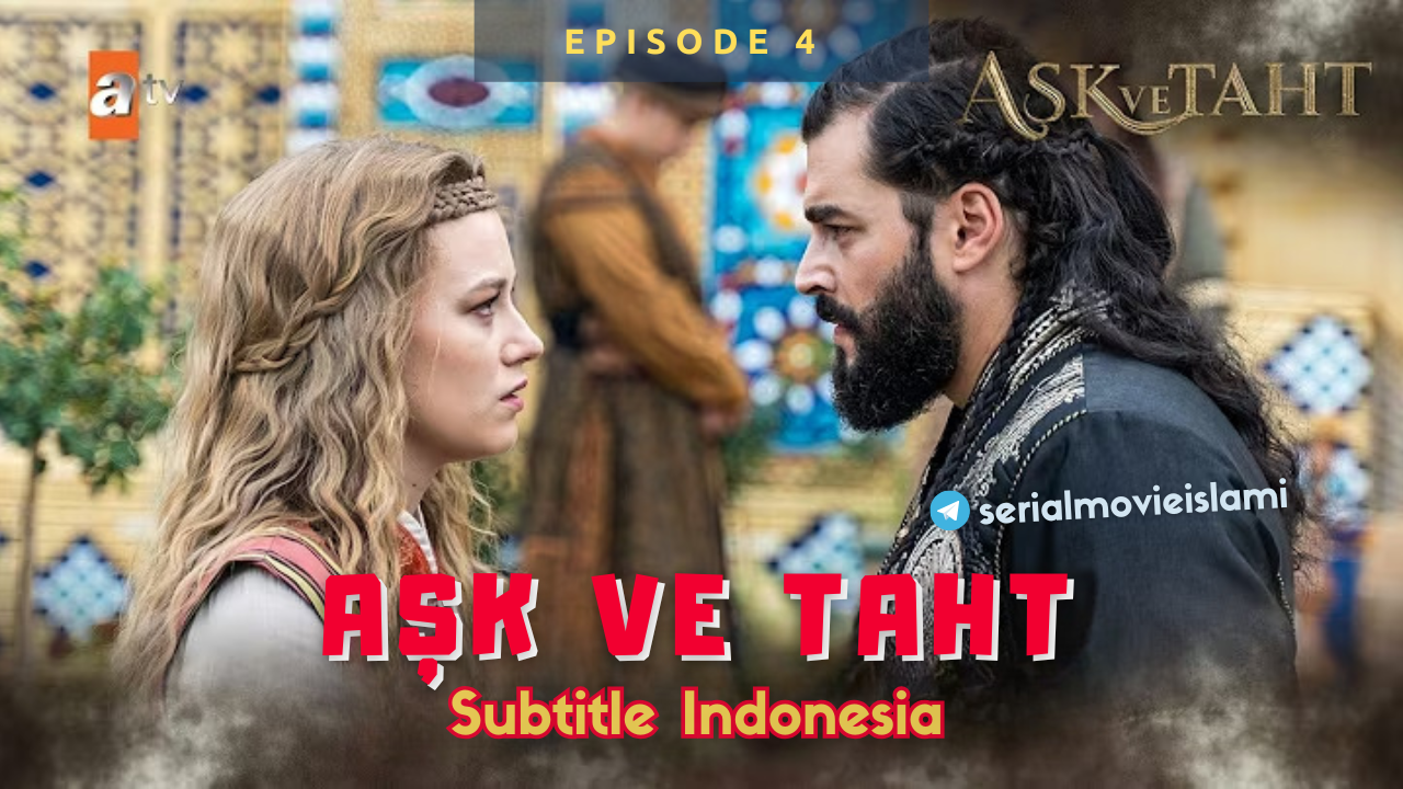 Aşk ve Taht Episode 4