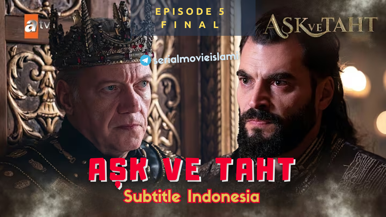 Aşk ve Taht Episode 5