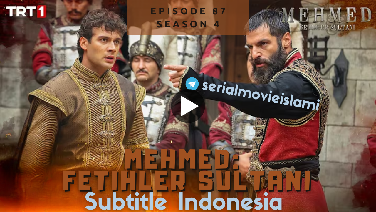 Mehmed Fetihler Sultanı Episode 87 Subtitle Indonesia