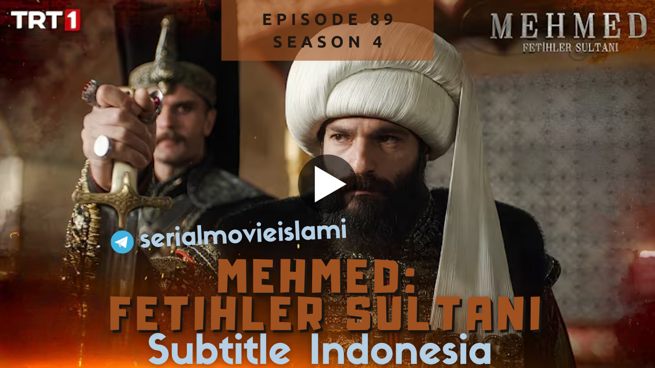 Mehmed Fetihler Sultanı Episode 89 Subtitle Indonesia