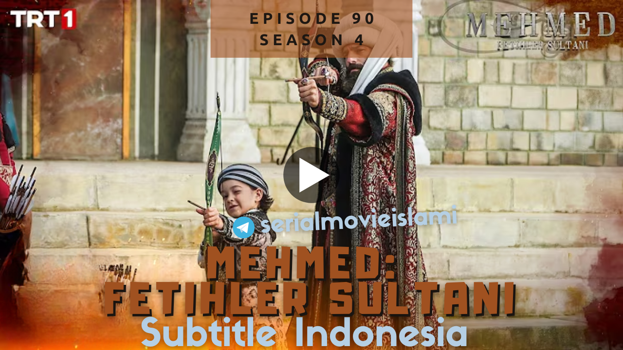Mehmed Fetihler Sultanı Episode 90 Subtitle Indonesia